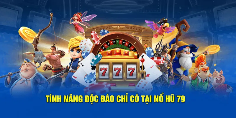 Nổ hũ 79 sở hữu tốc độ vận hành nhanh chóng
